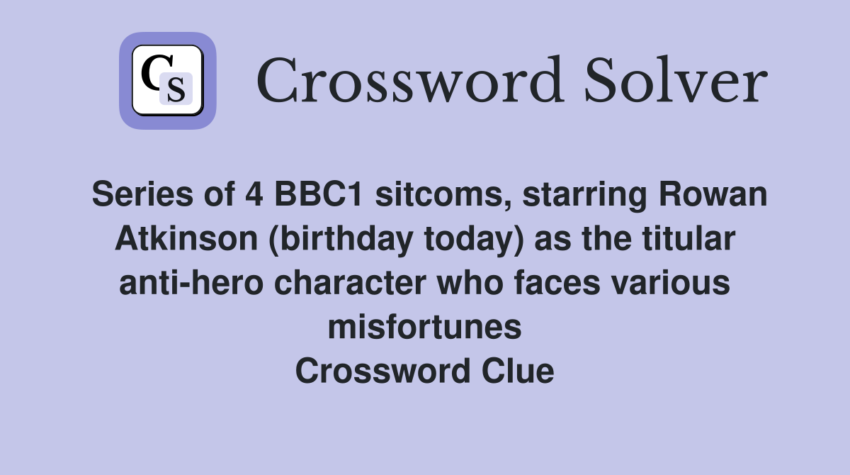 Series of 4 BBC1 starring Rowan Atkinson (birthday today) as